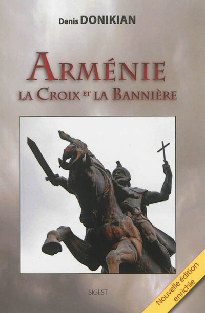 Arménie, la croix et la bannière