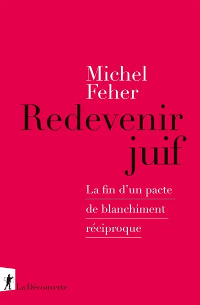 Redevenir juif : la fin d'un pacte de blanchiment réciproque