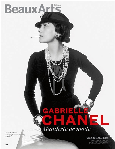 Gabrielle Chanel : manifeste de mode : palais Galliera, Musée de la mode de la ville de Paris
