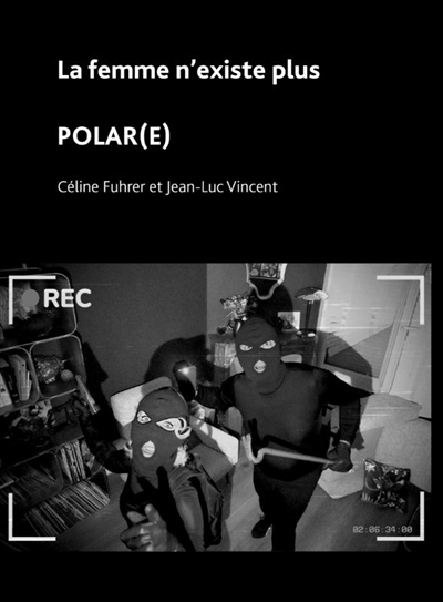 La femme n'existe plus. Polar(e)