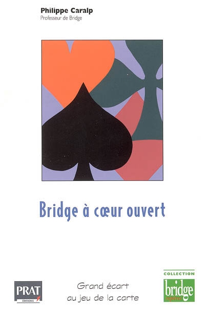 Bridge à coeur ouvert : grand écart au jeu de la carte