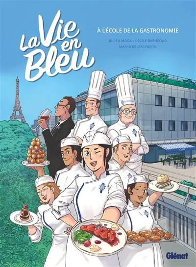 La vie en bleu : à l'école de la gastronomie