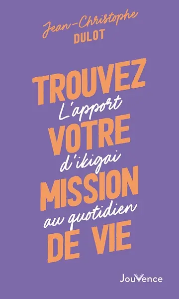 Trouvez votre mission de vie : l'apport d'ikigai au quotidien