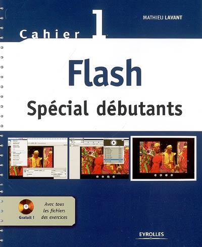 Flash : spécial débutants : cahier 1
