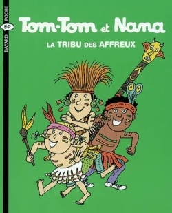 Tom-tom et Nana. 14, La tribu des affreux