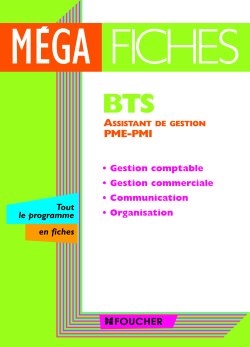 BTS assistant de gestion PME-PMI : gestion comptable, gestion commerciale, communication, organisation
