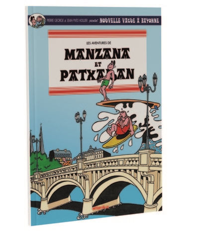 Les aventures de Manzana et Patxaran. Vol. 4. Nouvelle vague à Bayonne