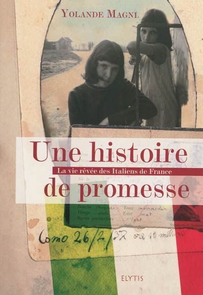 Une histoire de promesse : la vie rêvée des Italiens de France