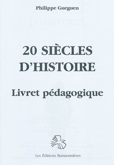 20 siècles d'histoire : livret pédagogique