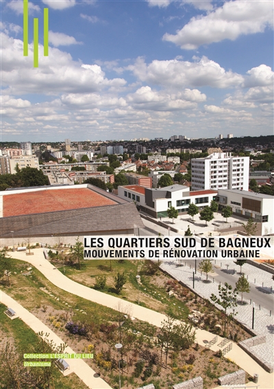 Les quartiers sud de Bagneux : mouvements de rénovation urbaine