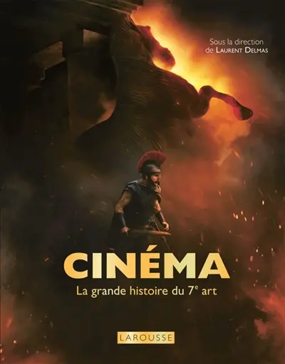 Cinéma : la grande histoire du 7e art Cinéma : la grande histoire du 7e art