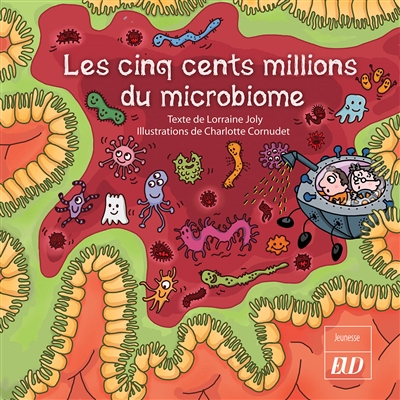 Les aventures fantastico-scientifiques de Raphaël. Vol. 8. Les cinq cents millions du microbiome