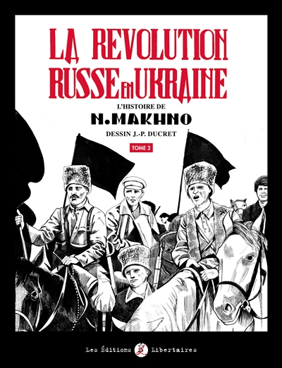 La révolution russe en Ukraine : l'histoire de N. Makhno. Vol. 2