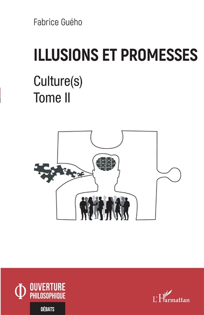 Culture(s). Vol. 2. Illusions et promesses