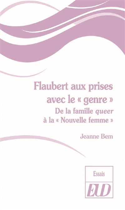 Flaubert aux prises avec le genre : de la famille queer à la nouvelle femme