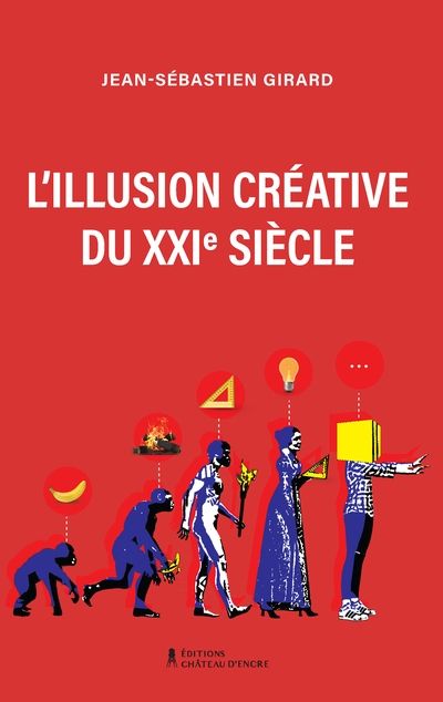 L'Illusion créative du XXIe...