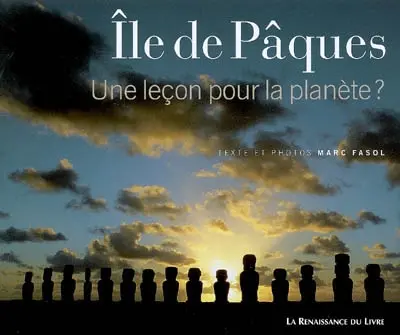 Ile de Pâques : une leçon pour la planète ?