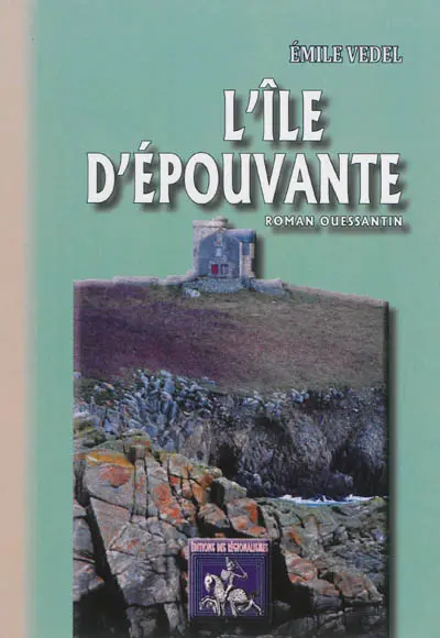 L'île d'épouvante : roman ouessantin