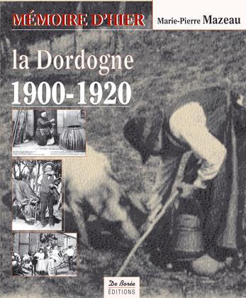 La Dordogne, 1900-1920