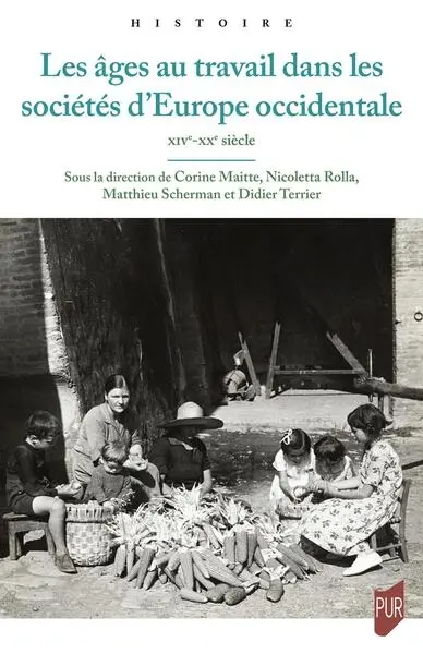 Les âges au travail dans les sociétés d'Europe occidentale : XIVe-XXe siècle