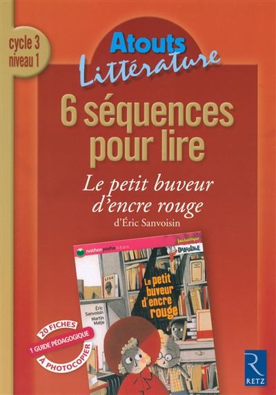 6 séquences pour lire: Le petit buveur d'encre rouge, cy