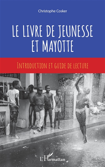 Le livre de jeunesse et Mayotte : introduction et guide de lecture