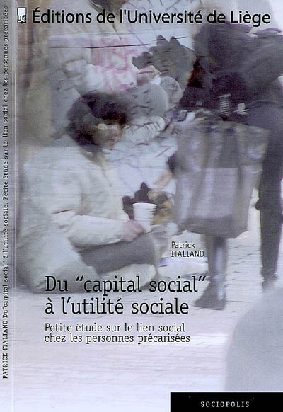 Du capital social à l'utilité sociale : petite étude sur le lien social chez les personnes précarisées