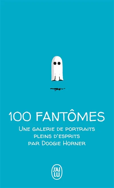 100 fantômes : une galerie de portraits pleins d'esprits