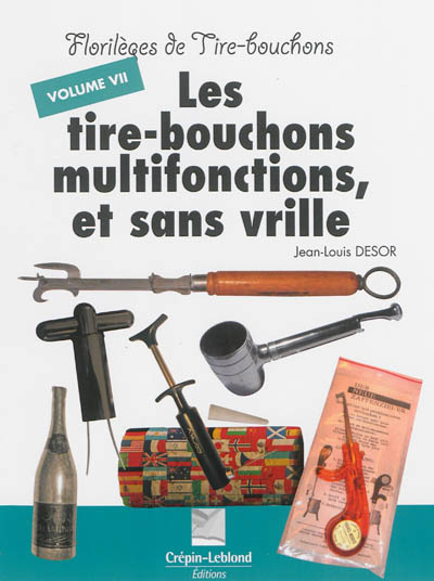 Les tire-bouchons multifonctions, et sans vrille