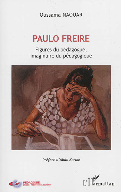Paulo Freire : figures du pédagogue, imaginaire du pédagogique