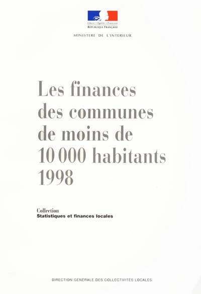 Les finances des communes de moins de 10.000 habitants, 1998 : statistiques financières sur les collectivités locales
