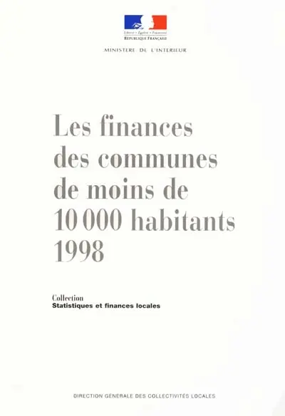 Les finances des communes de moins de 10.000 habitants, 1998 : statistiques financières sur les collectivités locales