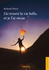 J'ai trouvé la vie belle,...