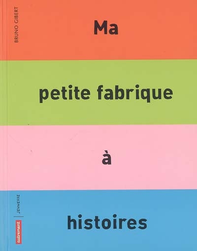 Ma petite fabrique à histoires