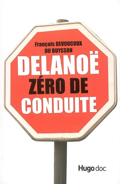 Delanoë, zéro de conduite : à lire dans les embouteillages...