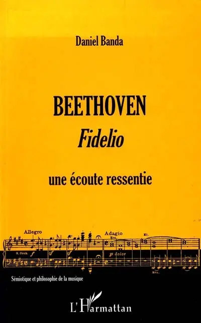 Beethoven : Fidelio : une écoute ressentie
