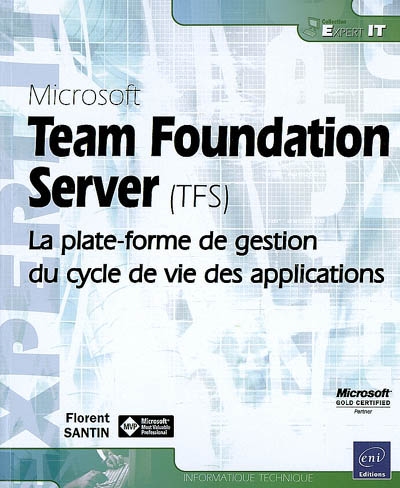 Microsoft Team Foundation Server, TFS : la plate-forme de gestion du cycle de vie des applications