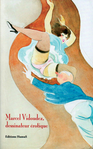 Marcel Vidoudez. Vol. 2. Marcel Vidoudez, dessinateur érotique