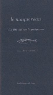 Le maquereau : dix façons de le préparer