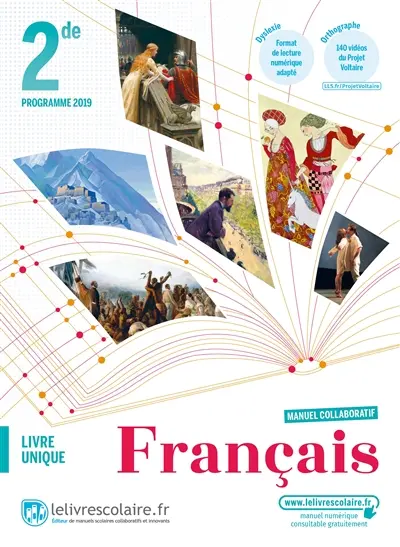 Français 2de, livre unique : programme 2019 : manuel collaboratif