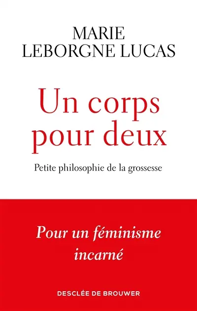 Un corps pour deux : petite philosophie de la grossesse
