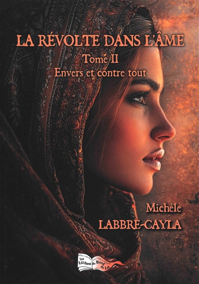 La révolte dans l'âme, tome 2 : Envers et contre tout
