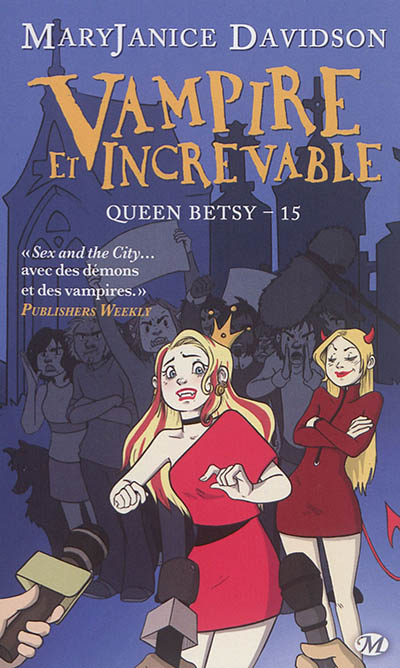 Queen Betsy. Vol. 15. Vampire et increvable
