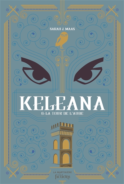 Keleana. Vol. 6. La tour de l'aube
