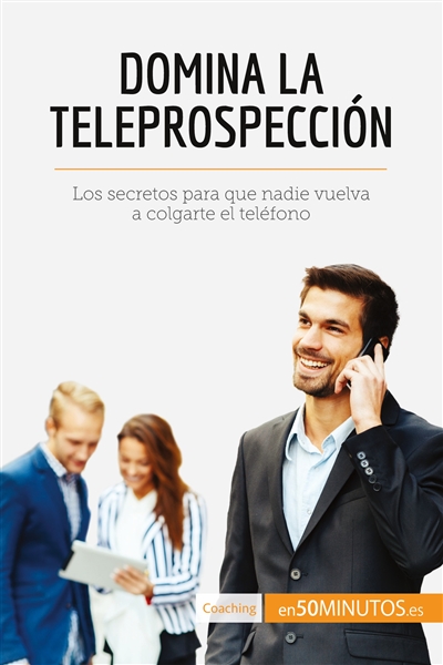 Domina la teleprospección :...