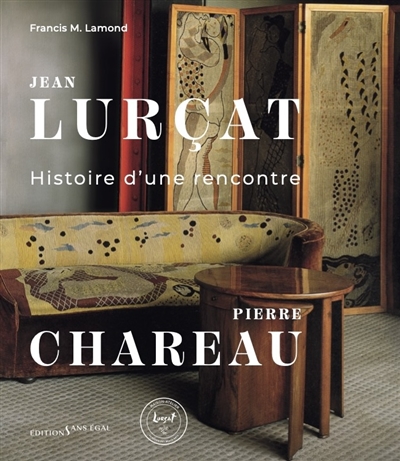 Jean Lurçat, Pierre Chareau : histoire d'une rencontre