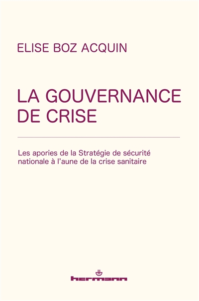 La gouvernance de crise : les apories de la stratégie de sécurité nationale à l'aune de la crise sanitaire