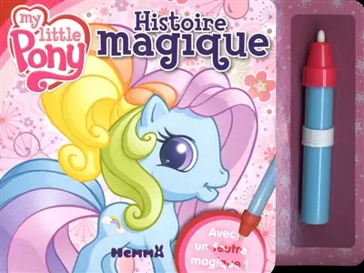 My little pony : histoire magique
