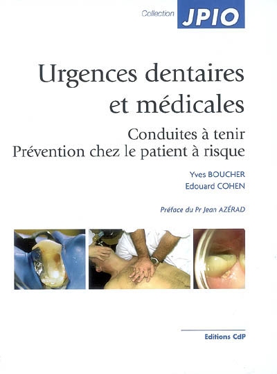 Urgences dentaires et médicales : conduites à tenir, prévention chez les patients à risque