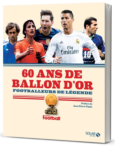 60 ans de Ballon d'or : footballeurs de légende